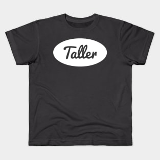 Taller Kids T-Shirt